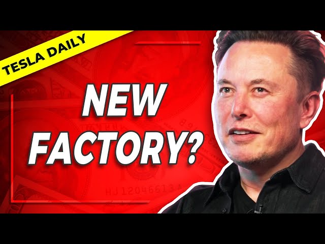 Musk Teases Another New Gigafactory, Tesla Brand Tanks, FSD Expansion