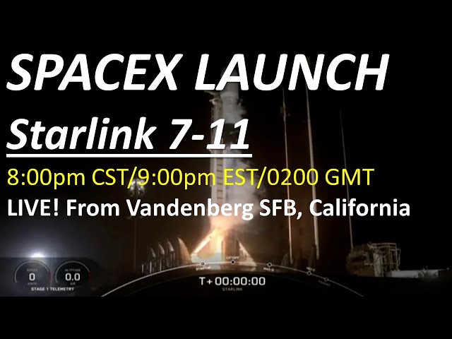 *** SCRUBBED *** Live Broadcast: SpaceX Starlink 7-11 Launch from Vandenberg Space Force Base