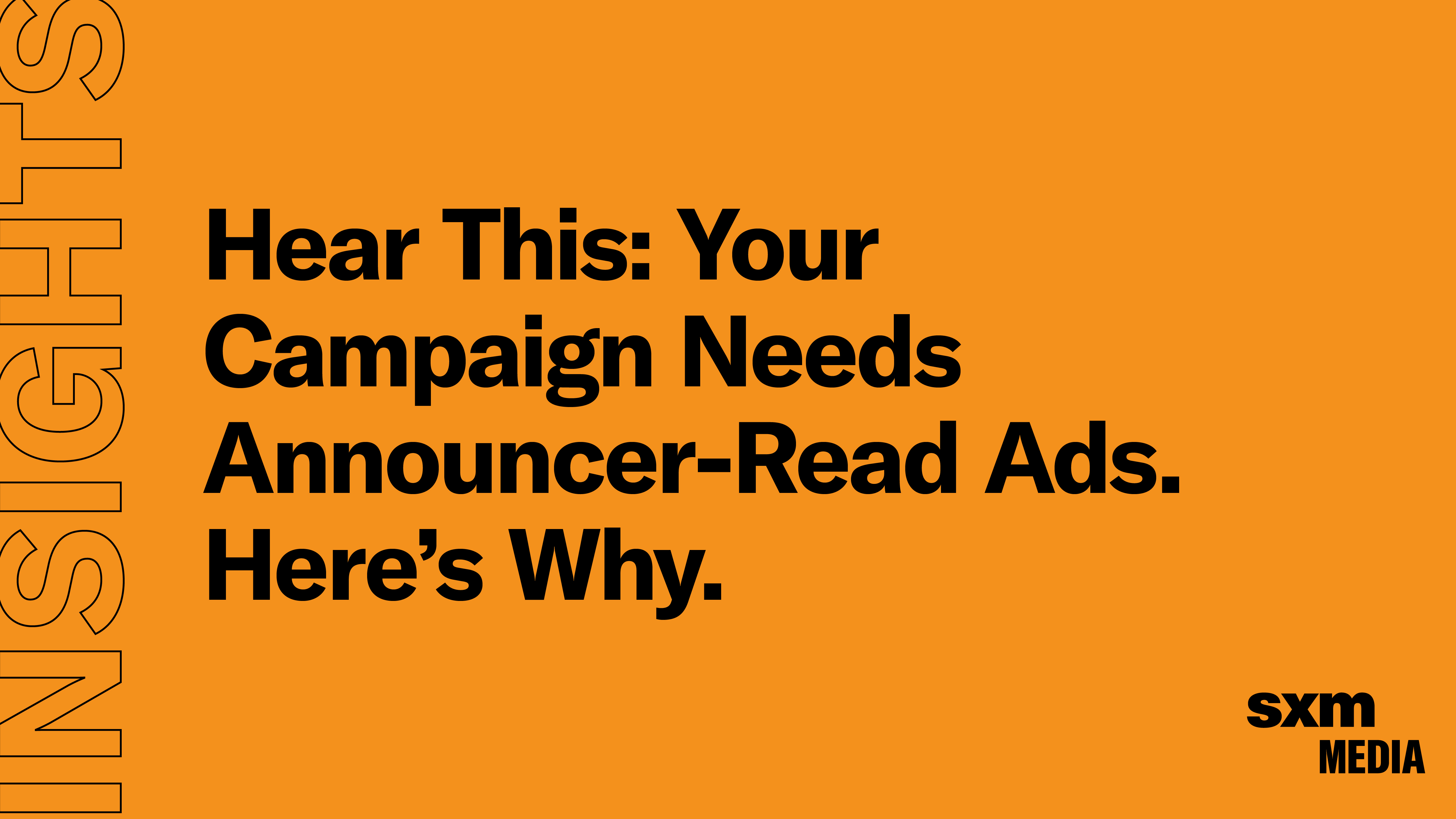 Hear This Your Campaign Needs AnnouncerRead Ads. Here’s Why. SXM Media