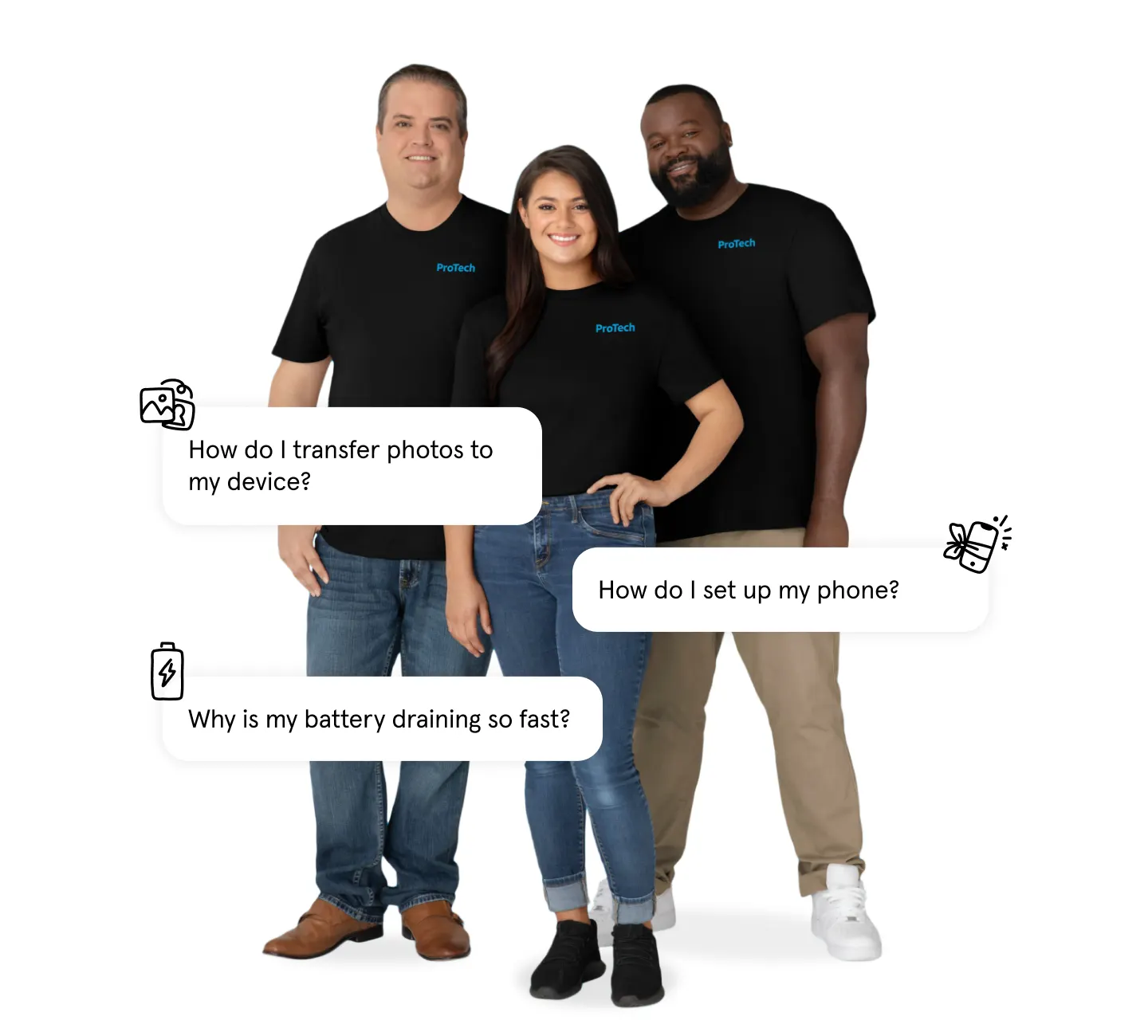 Three ProTech experts. How do I transfer photos to my new device? Why is my battery draining so fast? How do I set up my new phone?