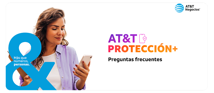 AT&T Proteccion - Preguntas Frecuentes
