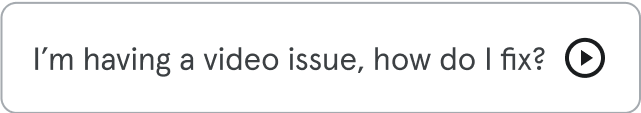 I'm having a video issue, how do I fix?
