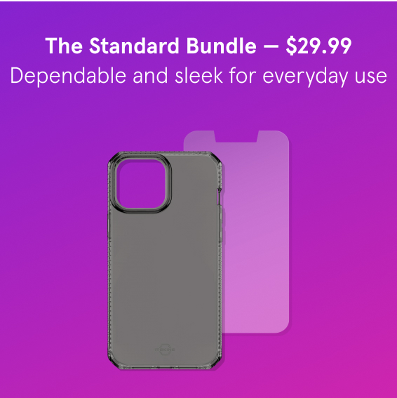 The Standard Bundle - $29.99. Dependable and sleek for everyday use