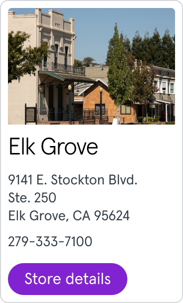 Elk Grove 9141 E. Stockton Blvd. Ste. 250 Elk Grove, CA 95624 279-333-7100
