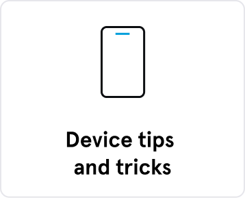 Device tips  and tricks 