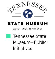 Tennessee State Museum—Public Initiatives