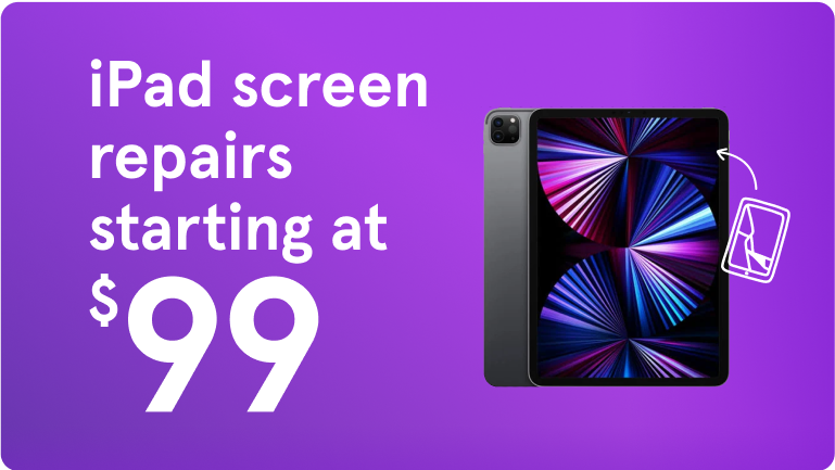 iPad screen repairs starting at $99.