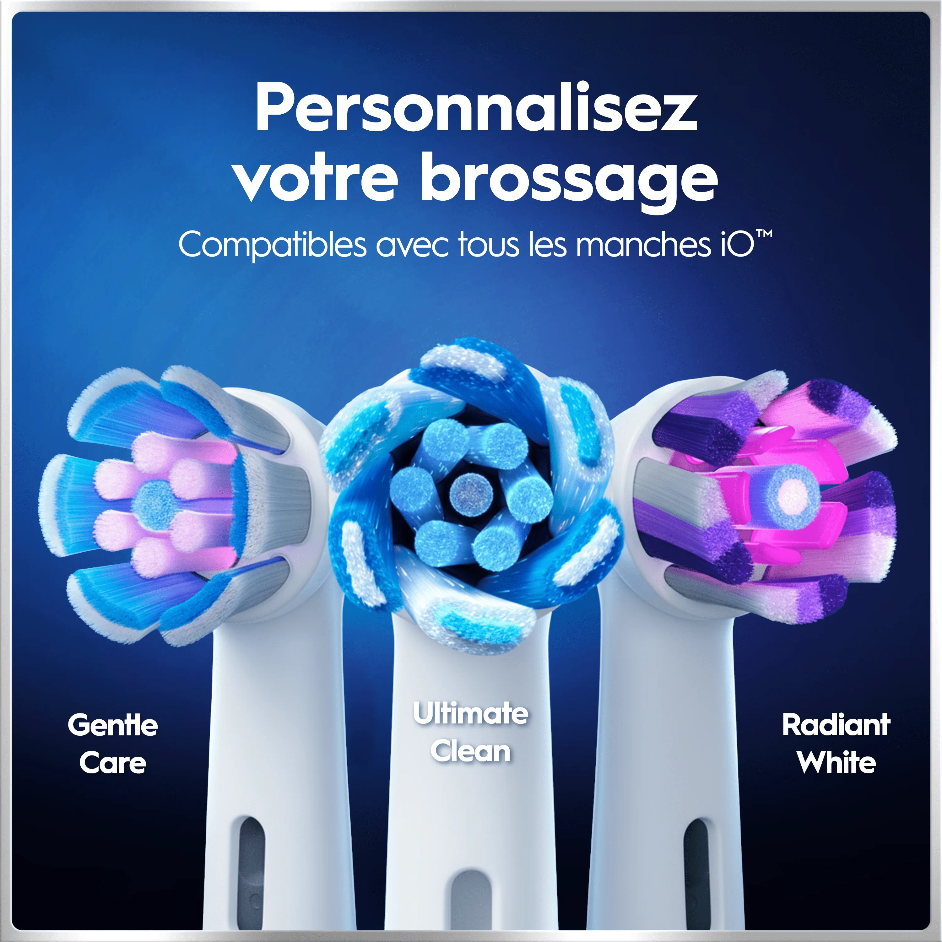 Têtes de brosse Oral-B iO: Gentle Care, Ultimate Clean, Radiant White, compatibles iO.