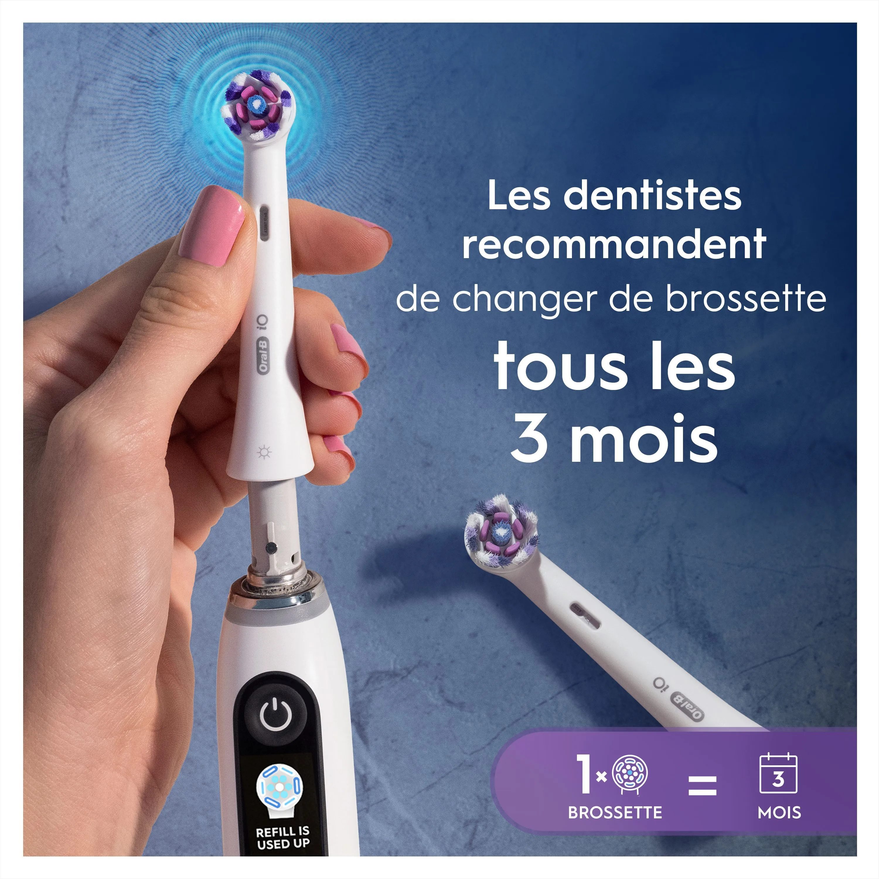 Changer la brossette Oral-B iO tous les 3 mois, comme le recommandent les dentistes, pour une hygiène bucco-dentaire optimale.