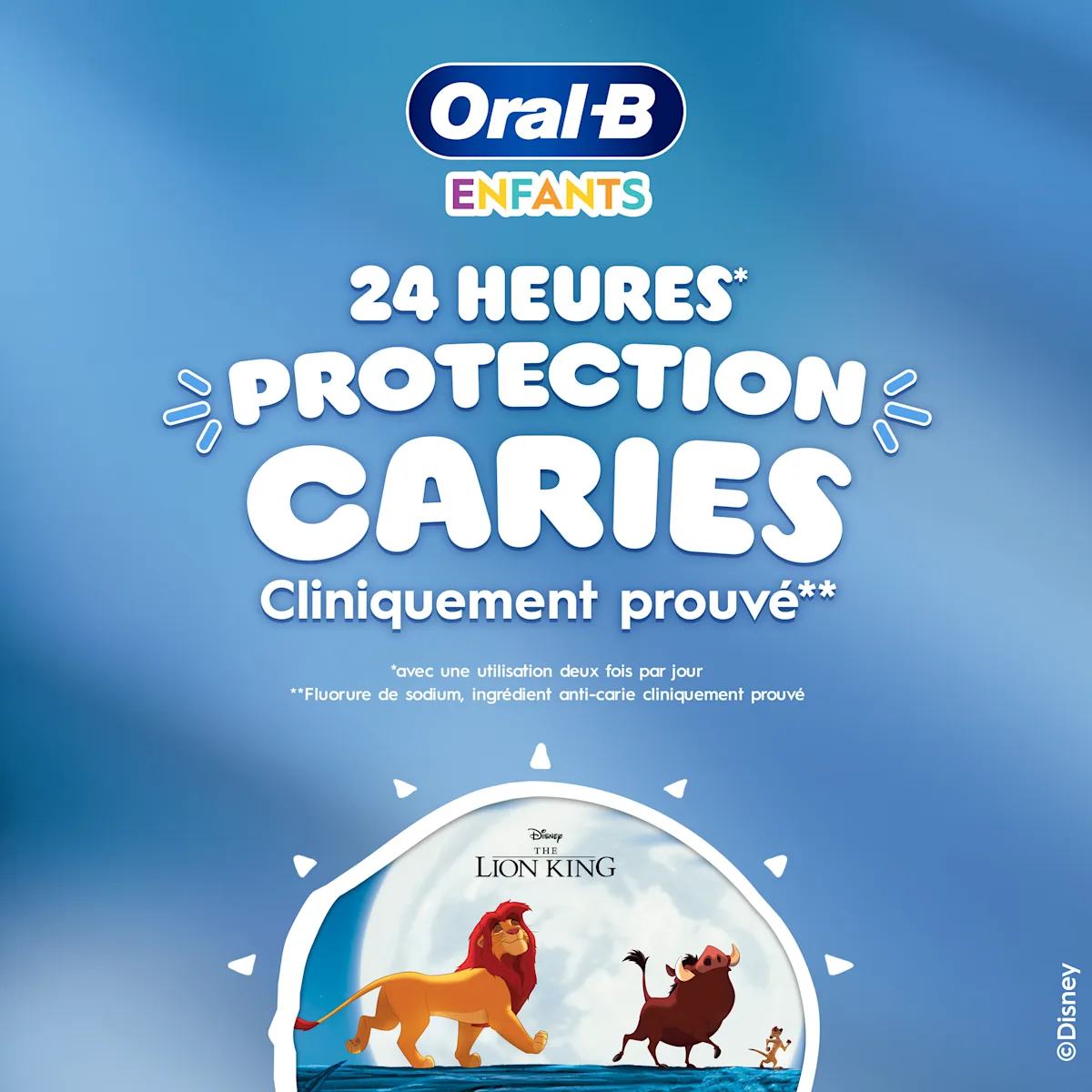 Oral-B Enfants : une protection contre les caries 24 heures, avec Le Roi Lion.