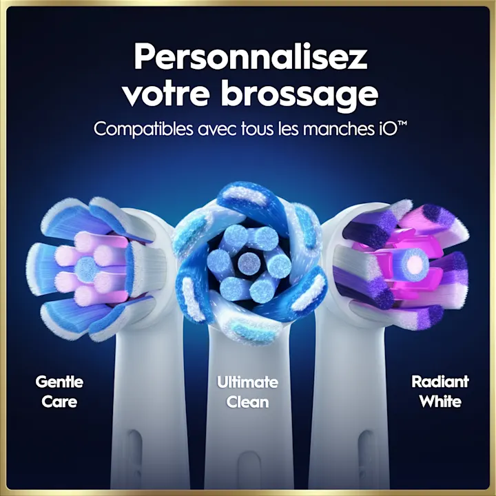 Oral-B iO: têtes Gentle Care, Ultimate Clean, Radiant White pour un brossage personnalisé.