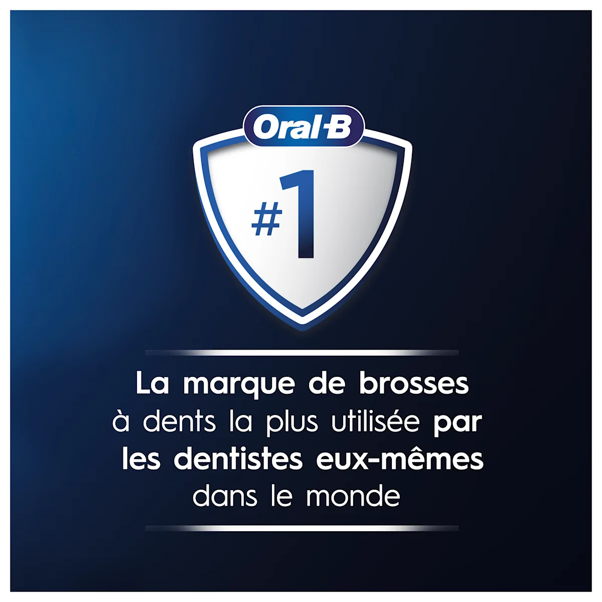Oral-B, la marque de brosses à dents numéro 1, la plus utilisée par les dentistes eux-mêmes dans le monde.