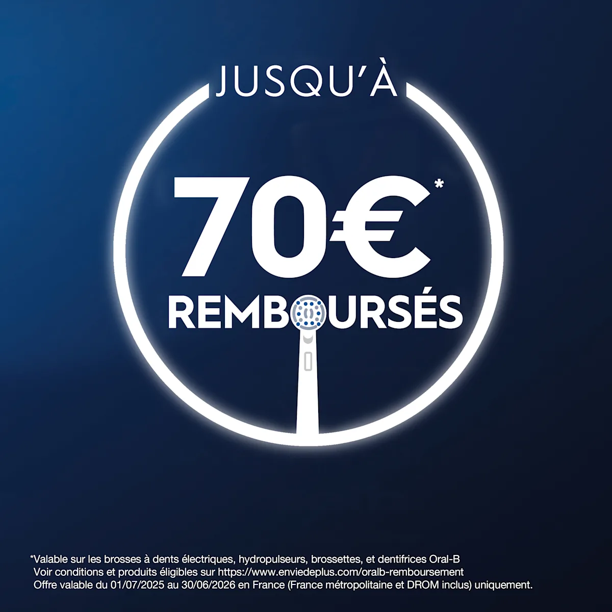 Jusqu'à 70€ remboursés sur les brosses à dents électriques, hydropulseurs, brossettes et dentifrices Oral-B, offre valable selon conditions.