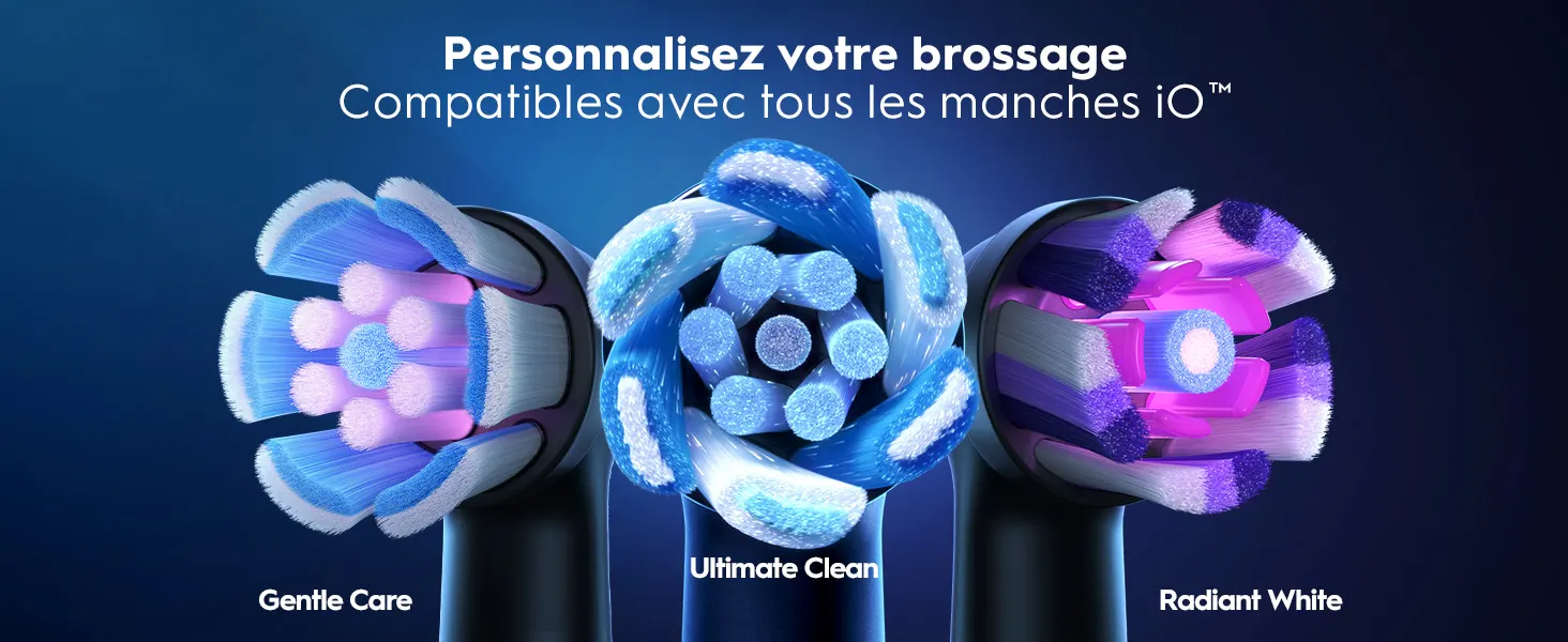 Trois têtes de brosse à dents iO™ différentes: Gentle Care, Ultimate Clean et Radiant White.