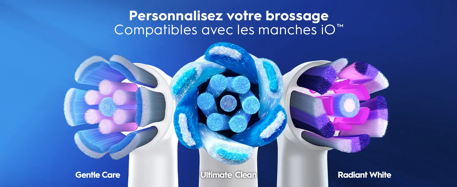 Trois têtes de brosse électriques compatibles iO™: Gentle Care, Ultimate Clean et Radiant White