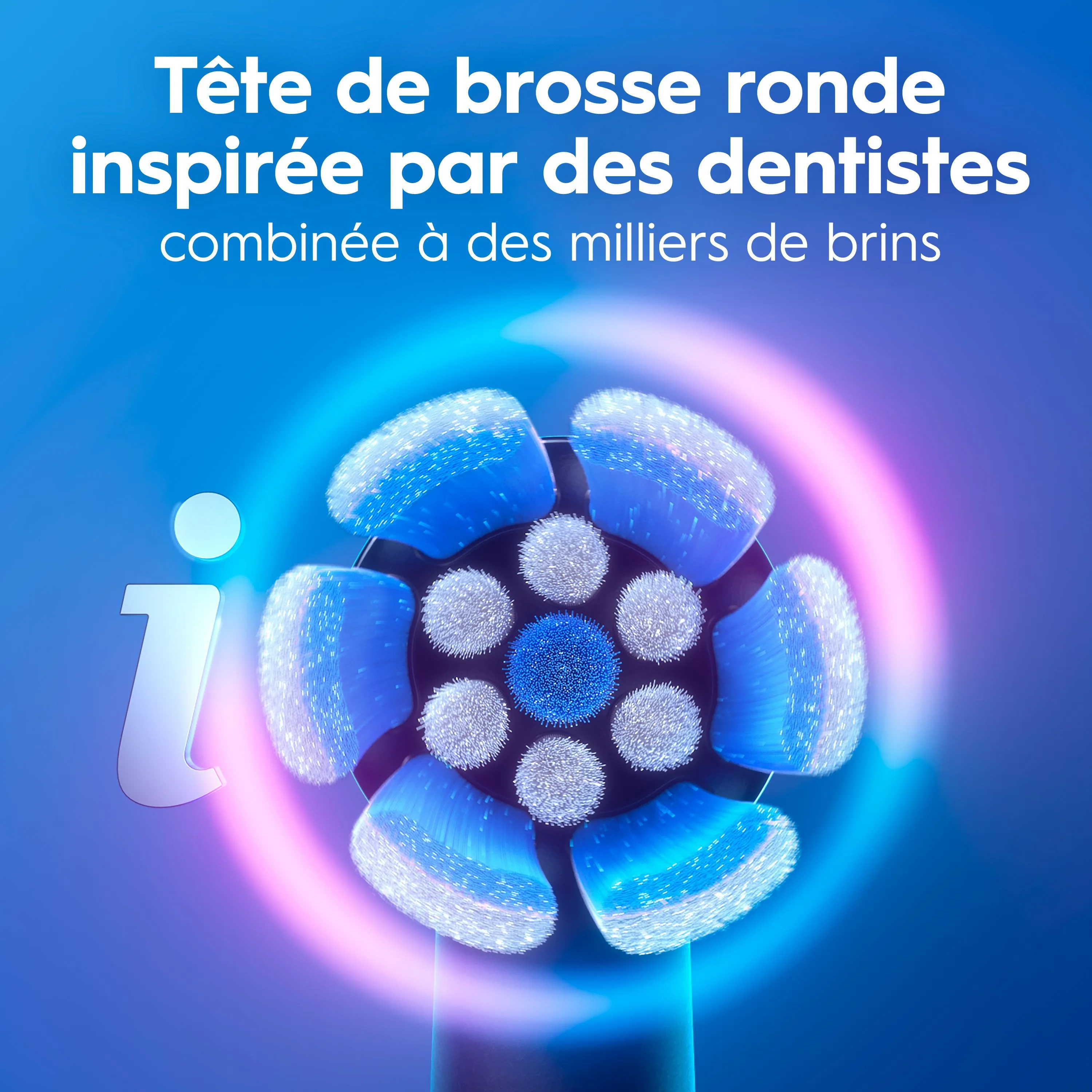 Oral-B brossette à tête ronde inspirée par des dentistes, avec des milliers de brins.