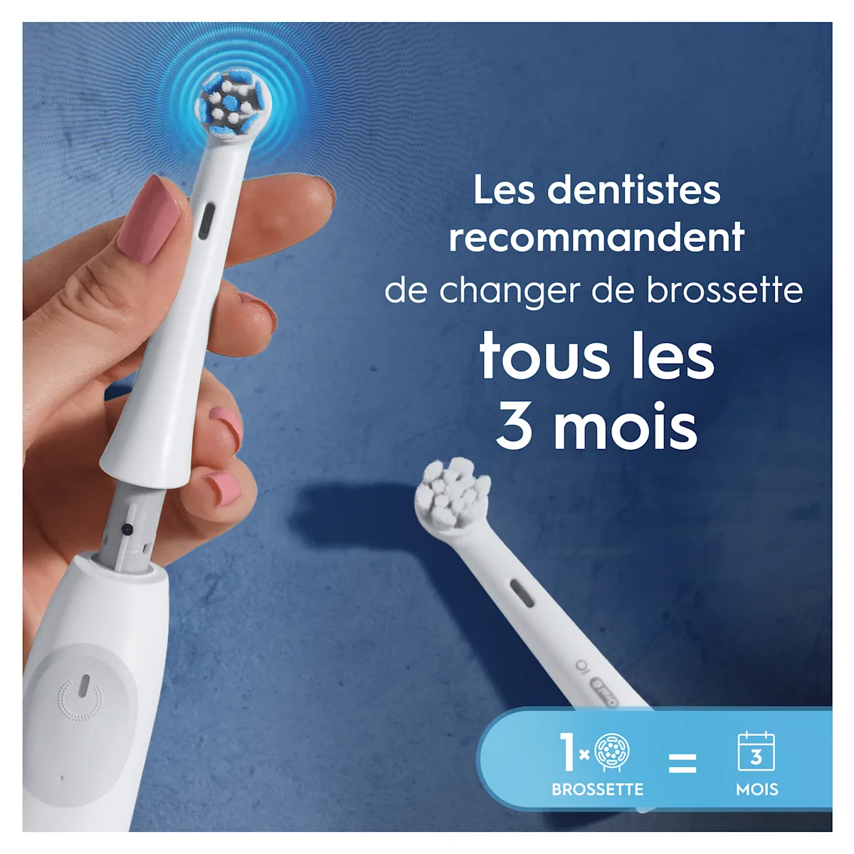 Les dentistes recommandent de changer la brossette Oral-B tous les 3 mois, comme illustré par l'icône de calendrier.