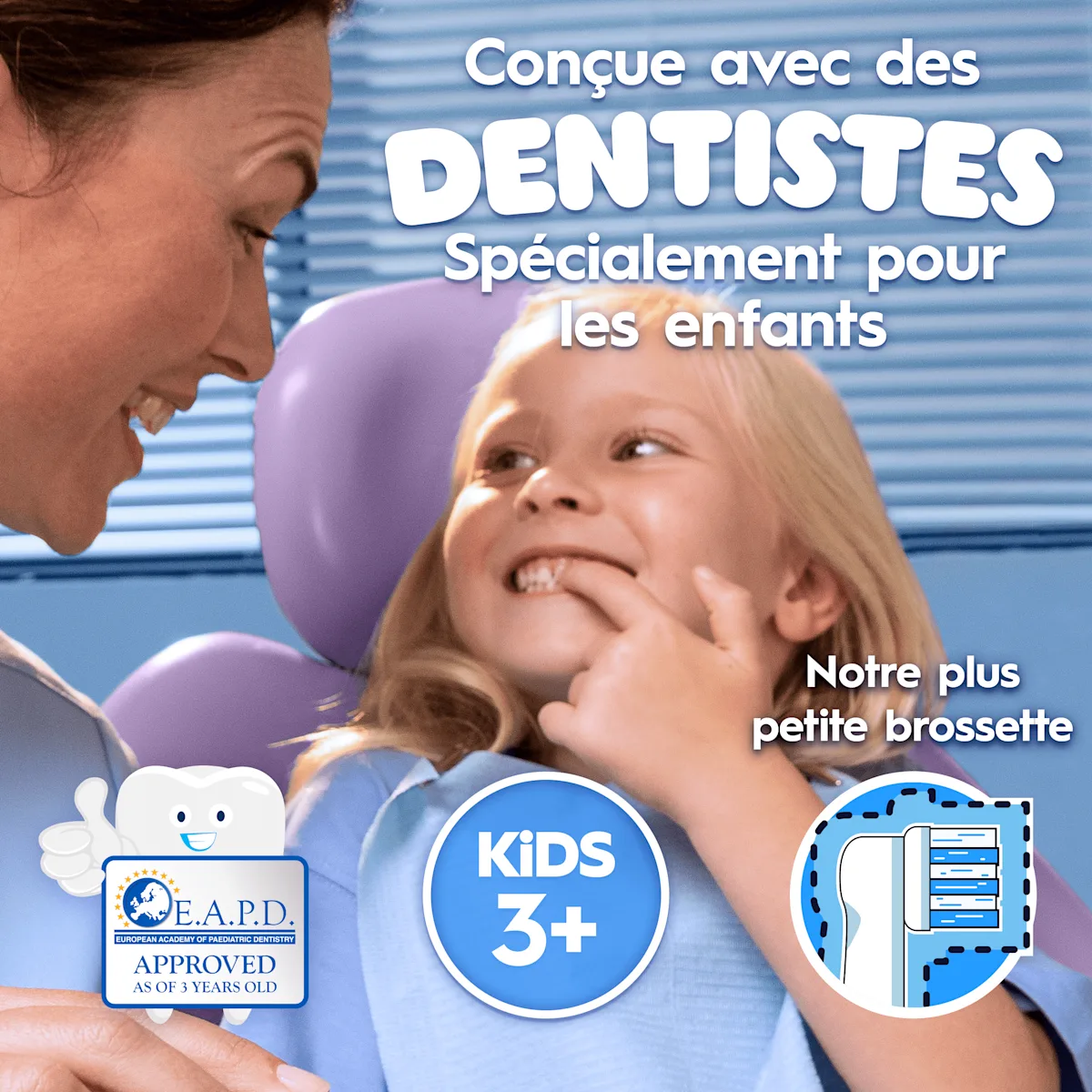 Brosse à dents Oral-B Kids, conçue par des dentistes spécialement pour les enfants, avec la plus petite tête de brossette et l’homologation E.A.P.D. à partir de 3 ans.