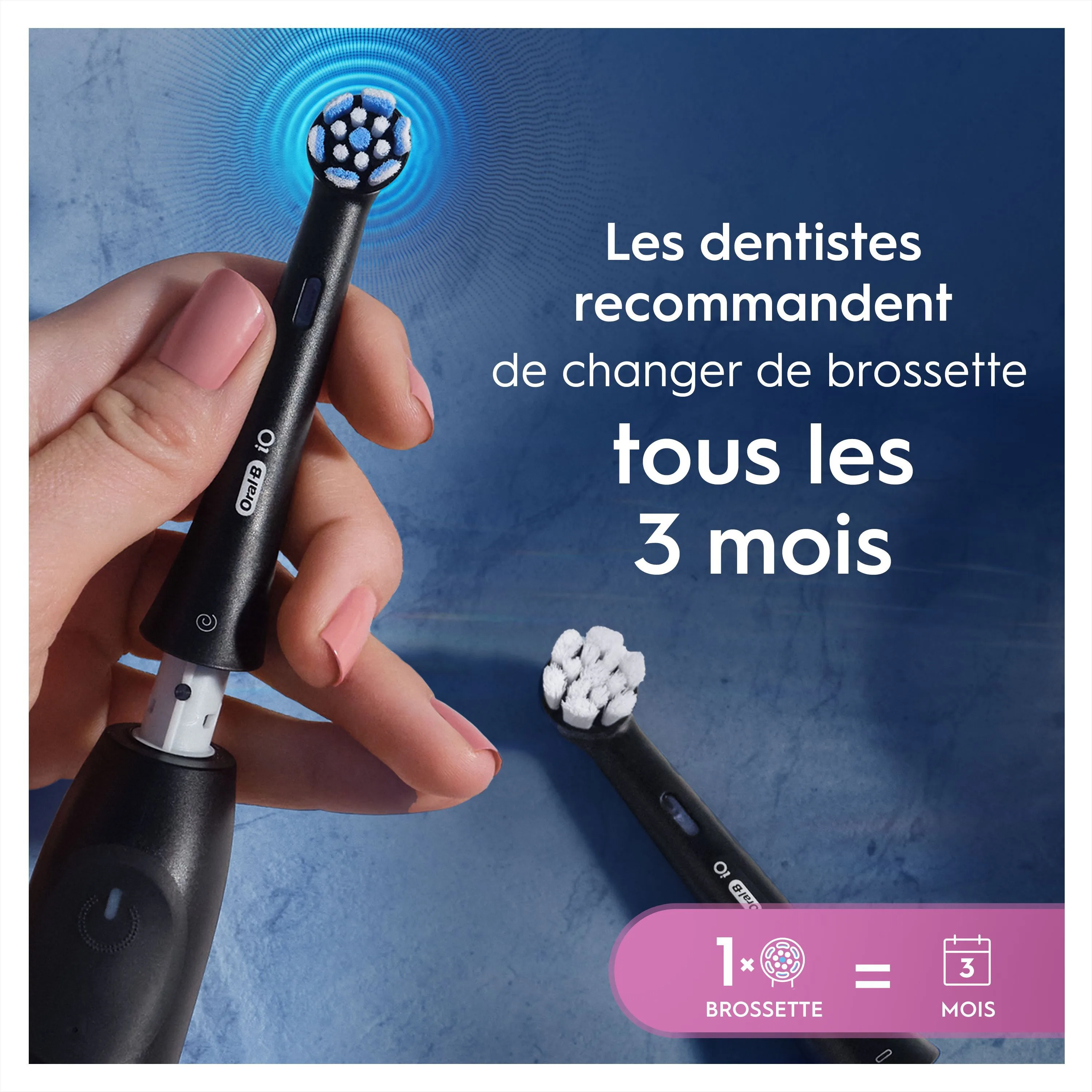 Les dentistes recommandent de changer la brossette Oral-B tous les 3 mois, comme illustré par l'icône de calendrier.