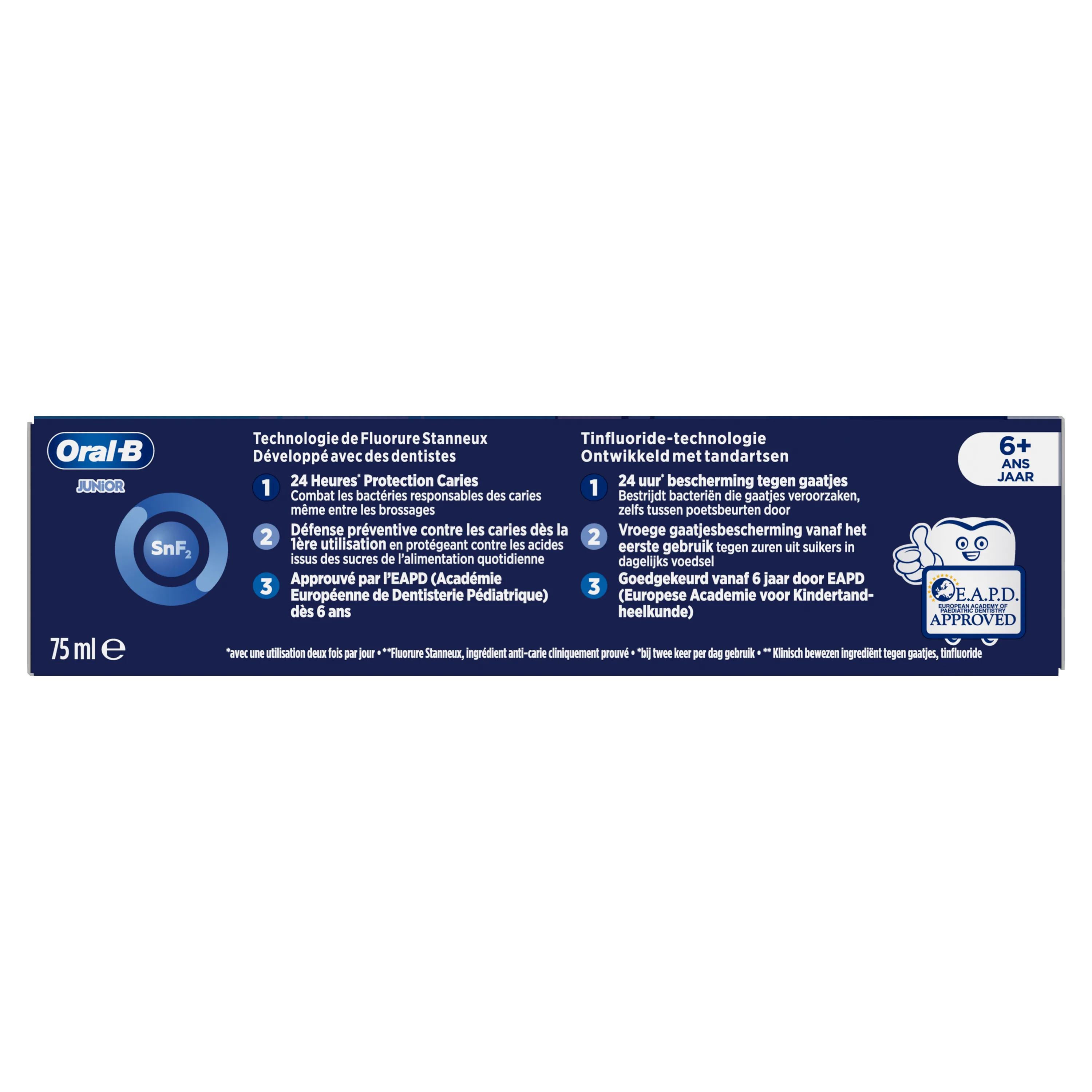 Oral-B Junior, fluorure stanneux, protection caries 24h et approuvé par l'EAPD (Académie Européenne de Dentisterie Pédiatrique).
