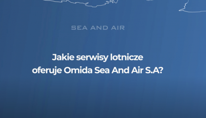 Jakie serwisy lotnicze oferujemy? | Omida Sea And Air S.A.