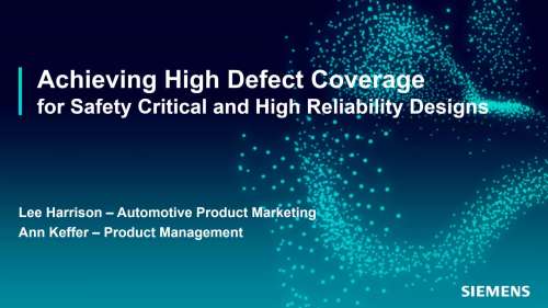 Achieving High Defect Coverage for Safety Critical and High Reliability Designs