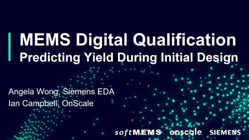 MEMS Digital Qualification - Predicting Yield During Initial Design 