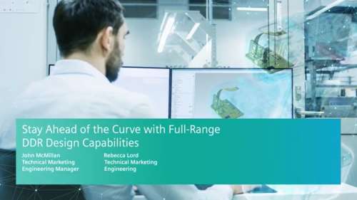 Stay Ahead of the Curve with Full-Range DDR Design Capabilities