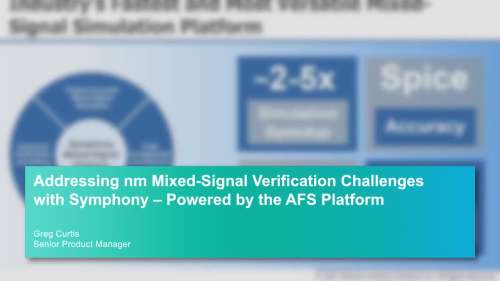 Addressing nm Mixed-Signal Verification Challenges with Symphony - Powered by the AFS Platform