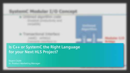 Is C++ or SystemC the Right Language for your Next HLS Project?