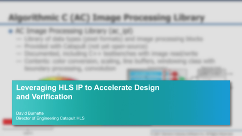Leveraging HLS IP to Accelerate Design and Verification