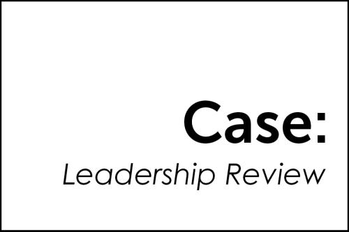 Case: Leadership Review