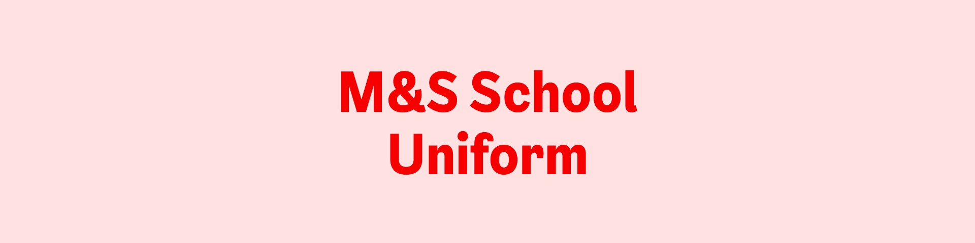 M&S School Uniform