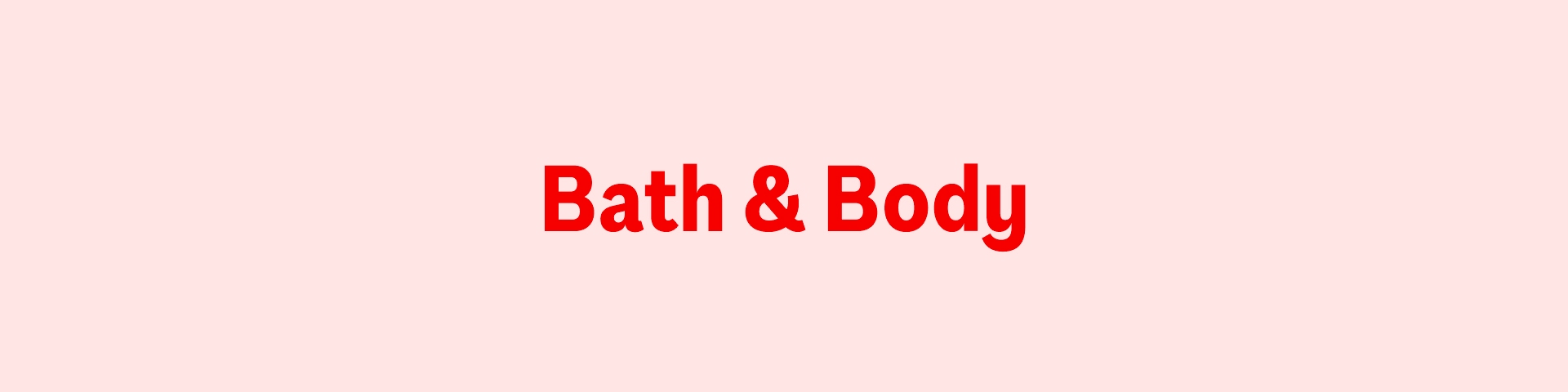 Bath & Body