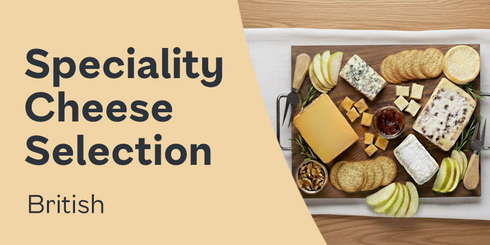 Speciality Cheese Selection - British