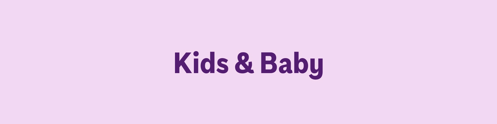 Kids & Baby