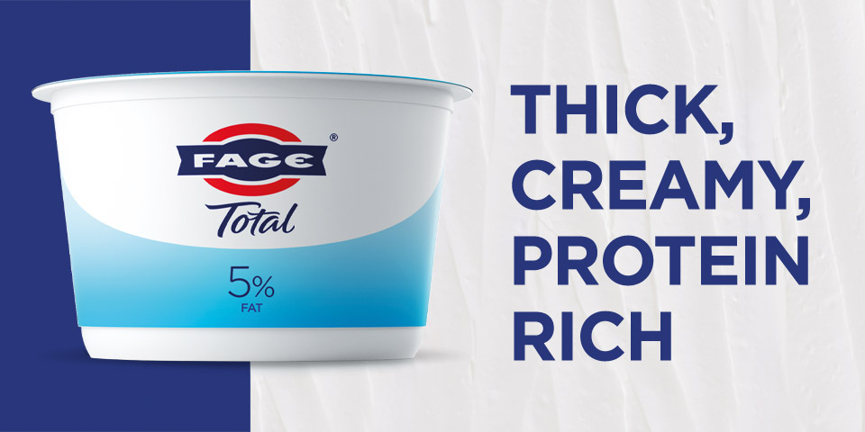 Fage - Thick, creamy, protein rich