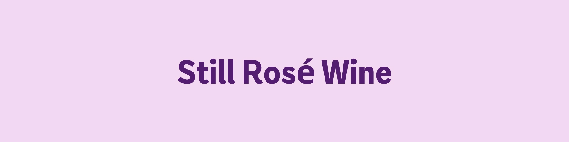 Still Rose Wine