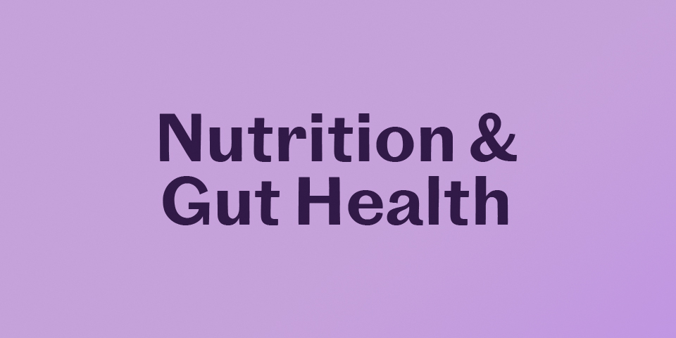 Nutrition & Gut Health