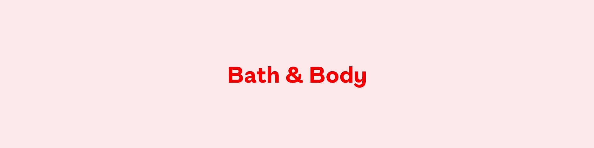 Bath & Body