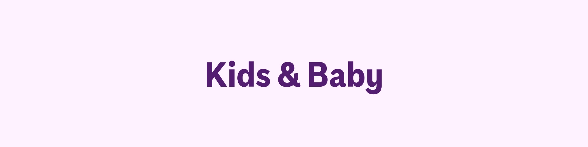 Kids & Baby