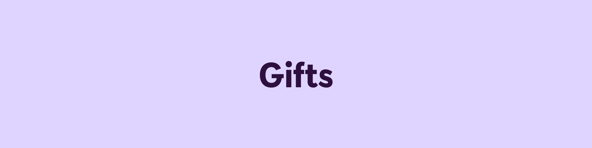 Gifts