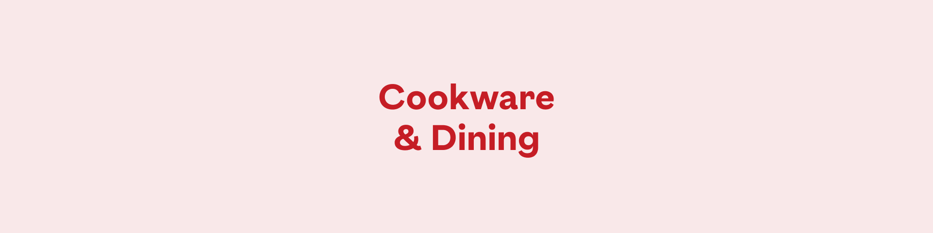 Cookware & Dining
