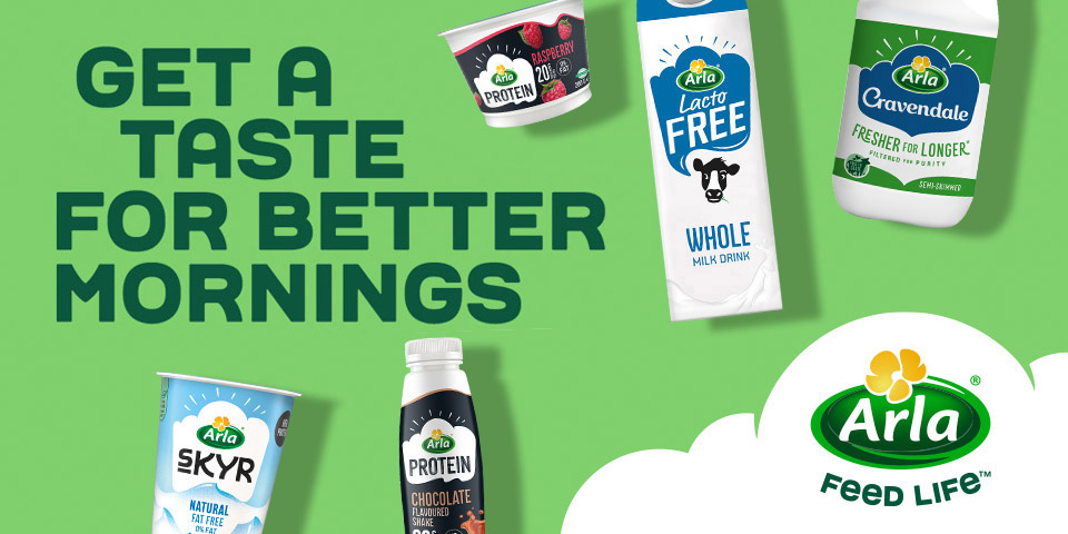 Arla - Get a taste for better mornings