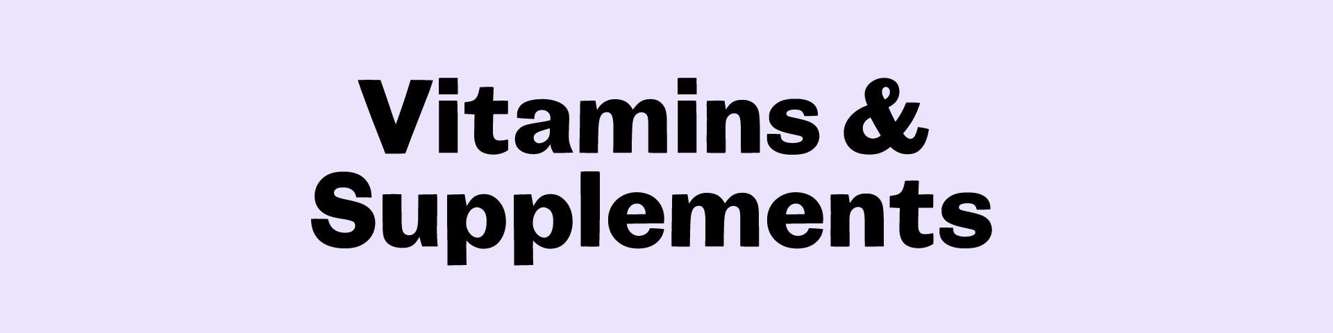 Vitamins & Supplements