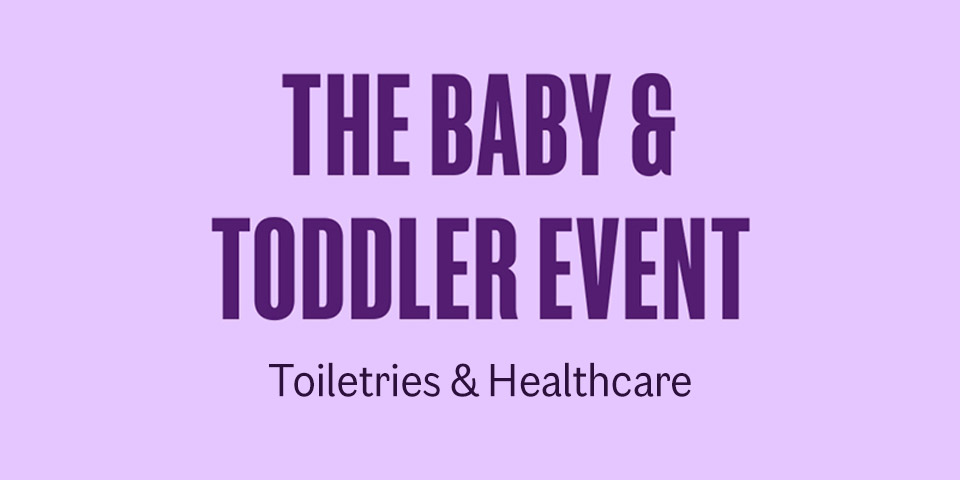 The Baby & Toddler Event - Toiletries & Healthcare