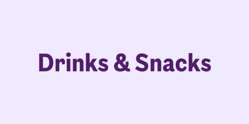 Drinks & Snacks