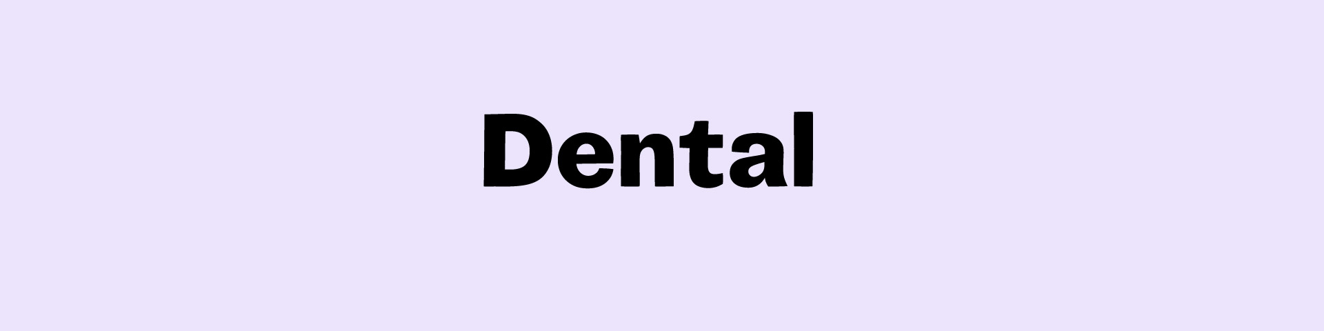 Dental