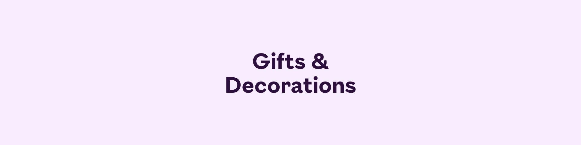 Gifts & Decorations