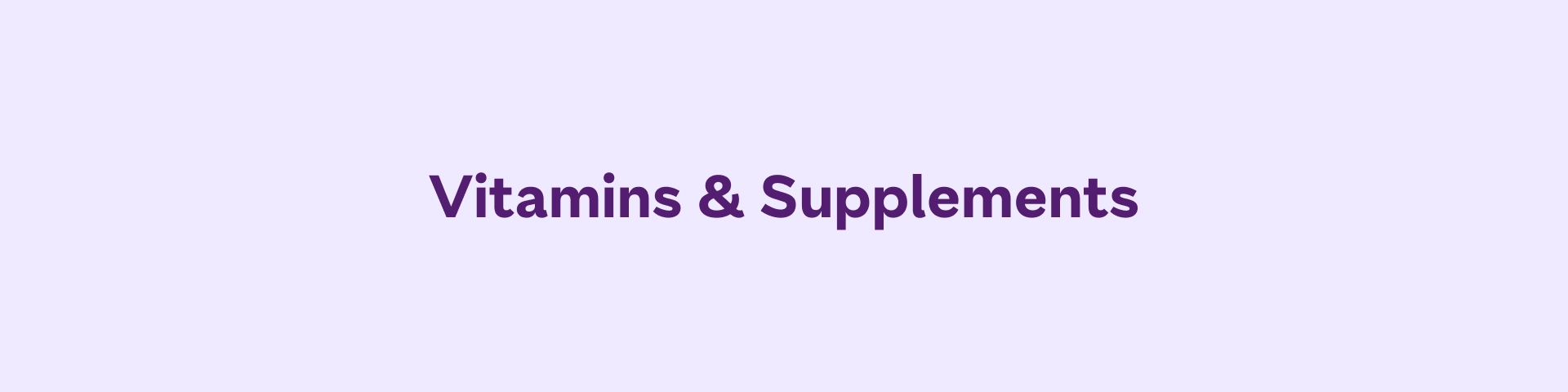 Vitamins & Supplements